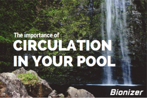 The importance of circuation in your pool